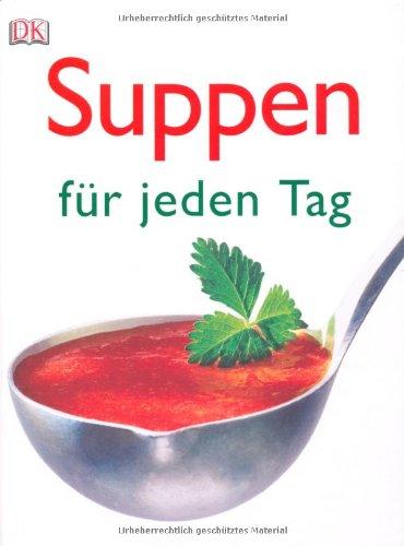 Suppen für jeden Tag