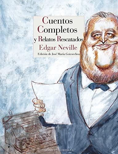 Cuentos completos y relatos rescatados (Literatura Reino de Cordelia, Band 93)