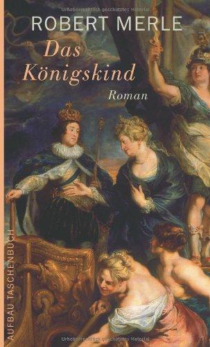 Das Königskind: Roman (Fortune de France)