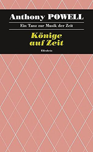 Ein Tanz zur Musik der Zeit/Könige auf Zeit: Roman