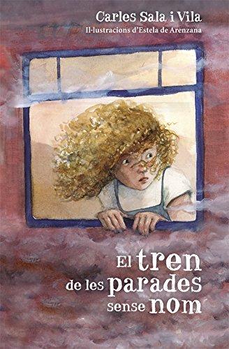 El tren de les parades sense nom (Narrativa Singular, Band 119)