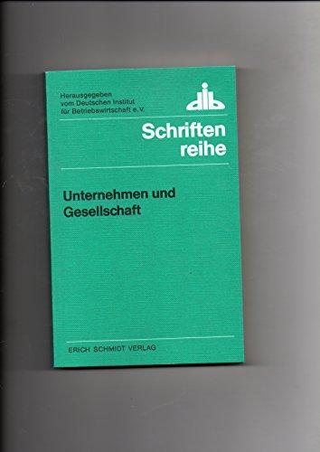 Unternehmen und Gesellschaft. Theorie und Praxis der Sozialbilanz