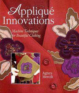 Applique Innovations: Machine Techniques for Beautiful Clothing