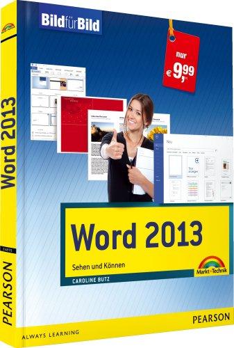 Word 2013 - ganz leicht mit Bildern Word lernen: Sehen und Können (Bild für Bild)