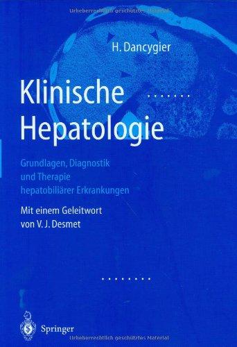 Klinische Hepatologie: Grundlagen, Diagnosik und Therapie hepatobiliärer Erkrankungen