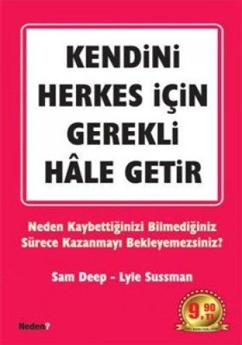 KENDİNİ HERKES İÇİN GEREKLİ HALE GETİR (CEP)