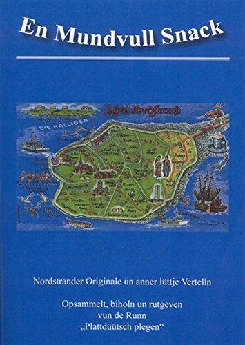 En Mundvull Snack: Nordstrander Originale un anner lüttje Vertelln