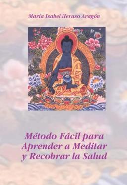 Método Fácil para Aprender a Meditar y Recobrar la Salud