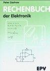 Rechenbuch der Elektronik / Für gewerbliche Berufs- und Fachschulen, für die Fort- und Weiterbildung und für das Selbststudium: Rechenbuch der ... für die Fort- und Weiterbildung...