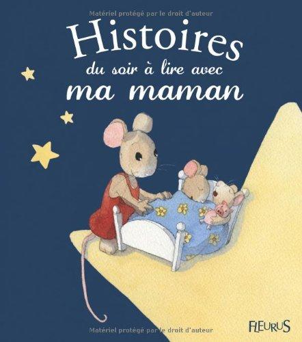 Histoires du soir à lire avec ma maman