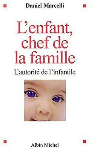 L'enfant, chef de la famille : l'autorité de l'infantile