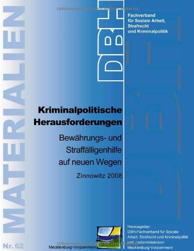 Kriminalpolitische  Herausforderungen - Bewährungs- und Straffälligen-hilfe auf neuen Wegen: Zinnowitz 2008