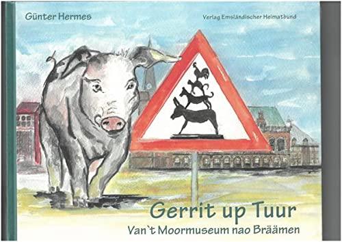 Gerrit up Tuur: Van't Moormuseum nao Bräämen