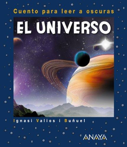 El universo. Cuento para leer a oscuras (Primeros Lectores (1-5 Años) - Cuentos Para Leer A Oscuras)