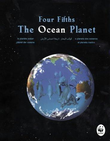 Four-fifths: The Ocean Planet (World Wildlife Fund)