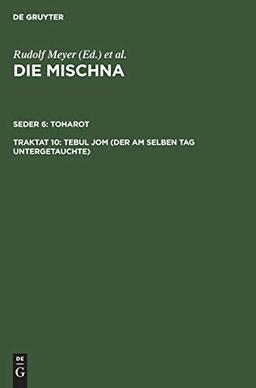 Die Mischna - Tebul Jom  (Der am selben Tage Untergetauchte)