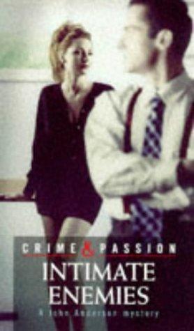 Intimate Enemies: A John Anderson Mystery (Crime & Passion, Band 2)