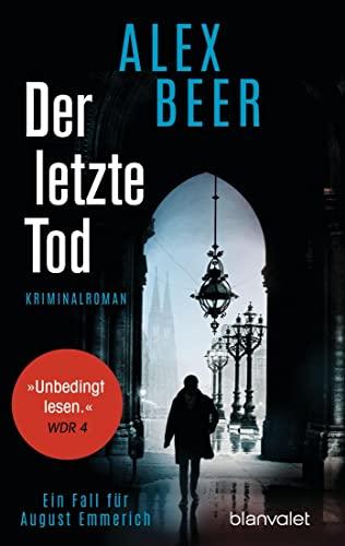 Der letzte Tod: Ein Fall für August Emmerich - Kriminalroman (Die Kriminalinspektor-Emmerich-Reihe, Band 5)