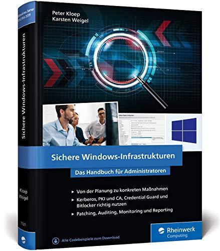 Sichere Windows-Infrastrukturen: Das Handbuch für Administratoren. Die neue Referenz von den Security-Profis