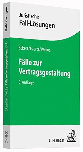 Fälle zur Vertragsgestaltung (Juristische Fall-Lösungen)