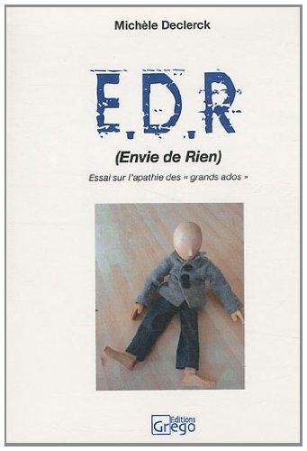 EDR (envie de rien) : essai sur l'apathie des grand ados