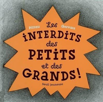 Les interdits des petits et des grands !