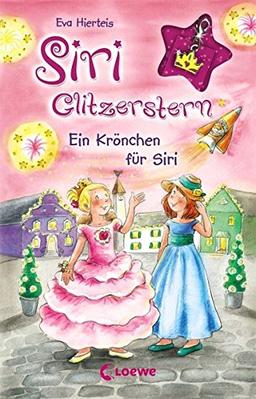 Siri Glitzerstern - Ein Krönchen für Siri: Band 4