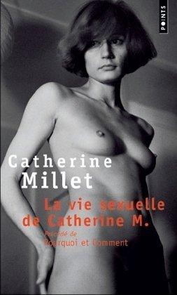 La vie sexuelle de Catherine M.. Pourquoi et comment