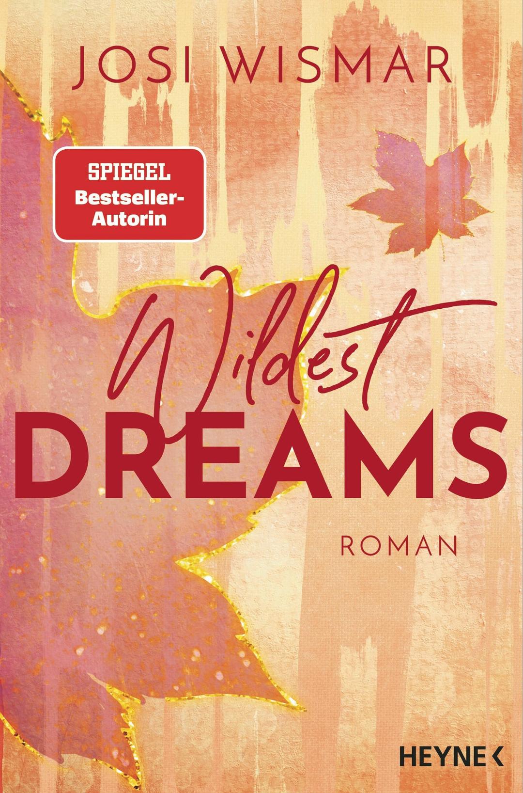 Wildest Dreams: Roman - Josi Wismar ist #BookTok Autorin des Jahres 2024! (Die Wild-Hearts-Reihe, Band 2)