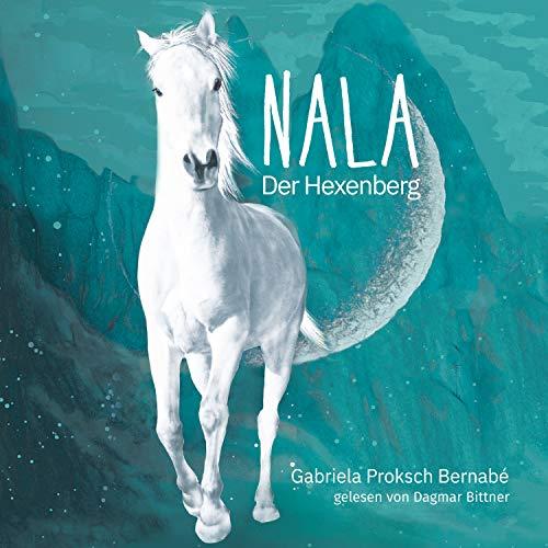 NALA - Der Hexenberg: Eine Pferdegeschichte