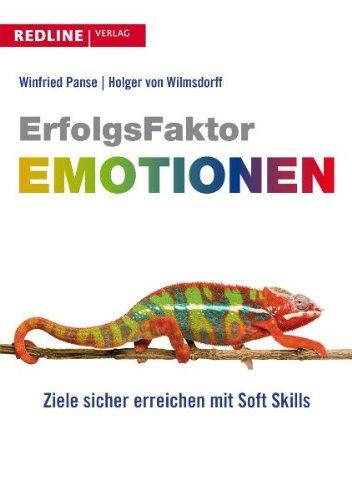 Erfolgsfaktor Emotionen: Ziele sicher erreichen mit Soft Skills