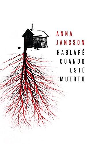 Hablaré cuando esté muerto (NOVELA DE INTRIGA, Band 100100)