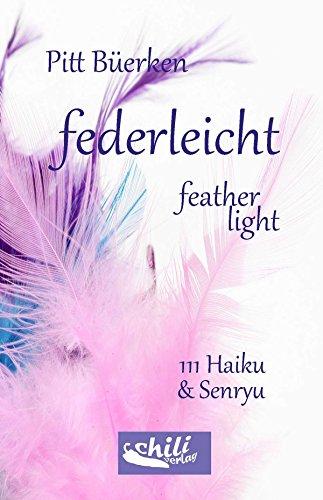 federleicht - feather-light: 111 Haiku & Senryu