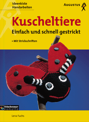 Kuscheltiere. Einfach und schnell gestrickt