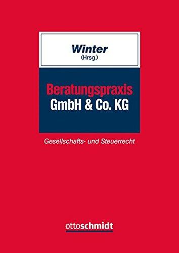 Beratungspraxis GmbH & Co. KG: Gesellschafts- und Steuerrecht