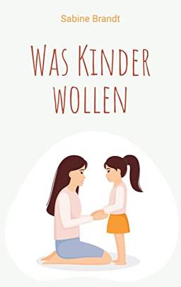 Was Kinder wollen