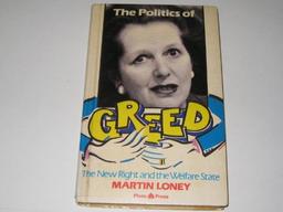 The Politics of Greed: The New Right and the Welfare State