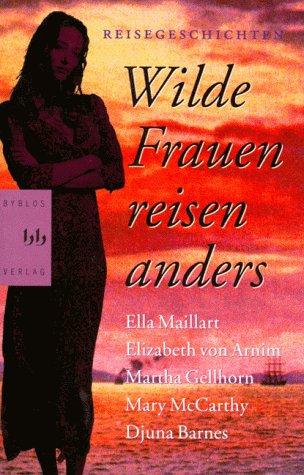 Wilde Frauen reisen anders