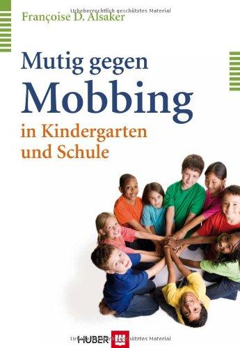 Mutig gegen Mobbing: in Kindergarten und Schule