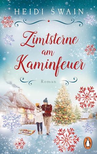 Zimtsterne am Kaminfeuer: Roman. »Gemütlich, weihnachtlich und absolut erfüllend!« Mandy Baggot (Willkommen in Wynbridge - dem Städtchen zum Verlieben!, Band 5)