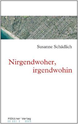 Nirgendwoher, irgendwohin: Roman