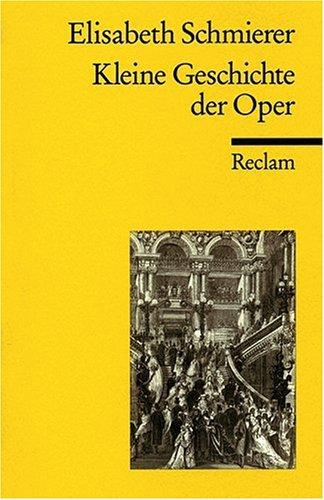 Kleine Geschichte der Oper