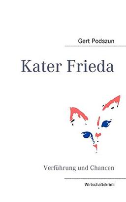 Kater Frieda: Wirtschaftskrimi