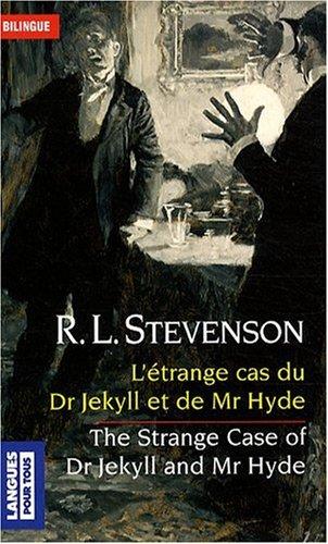 L'étrange cas du Dr Jekyll et de Mr Hyde. The strange case of Dr Jekyll and Mr Hyde