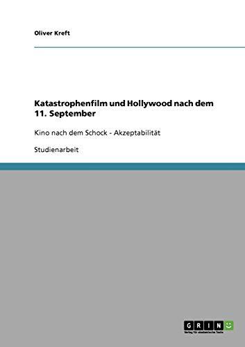 Katastrophenfilm und Hollywood nach dem 11. September: Kino nach dem Schock - Akzeptabilität