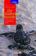 Der Schildkröten-Instinkt. Dem Leben eine eine klare Richtung geben