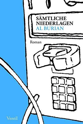 Sämtliche Niederlagen: Roman