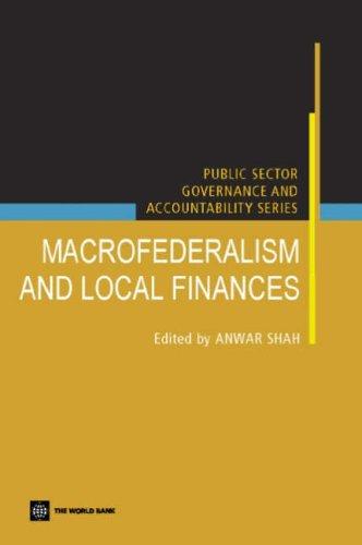 Macro Federalism and Local Finance (Public Sector Governance And Accountability)