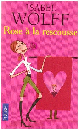 Rose à la rescousse