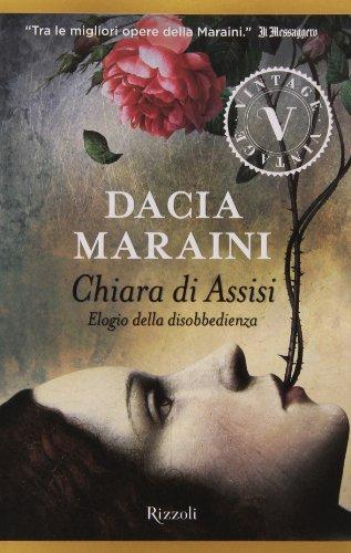 Chiara di Assisi. Elogio della disobbedienza